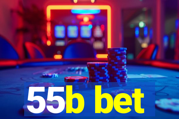 55b bet